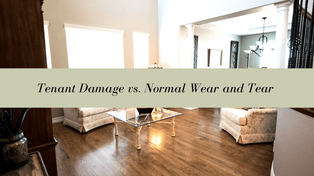 Tenant Damage vs. Normal Wear and Tear Sonoma County Landlord Education