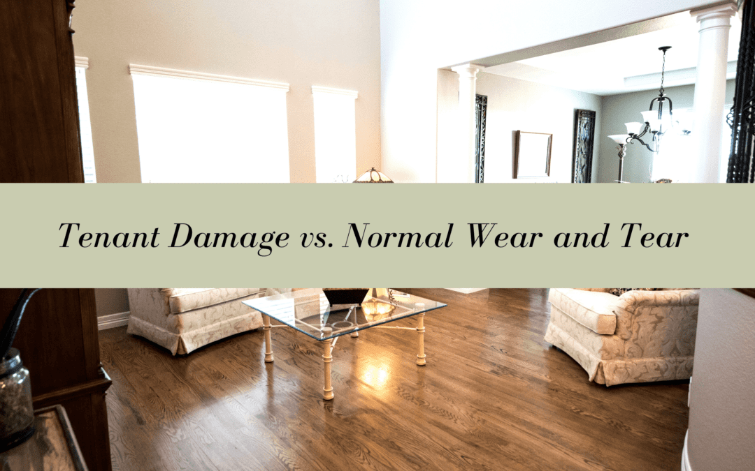 Tenant Damage vs. Normal Wear and Tear | Sonoma County Landlord Education