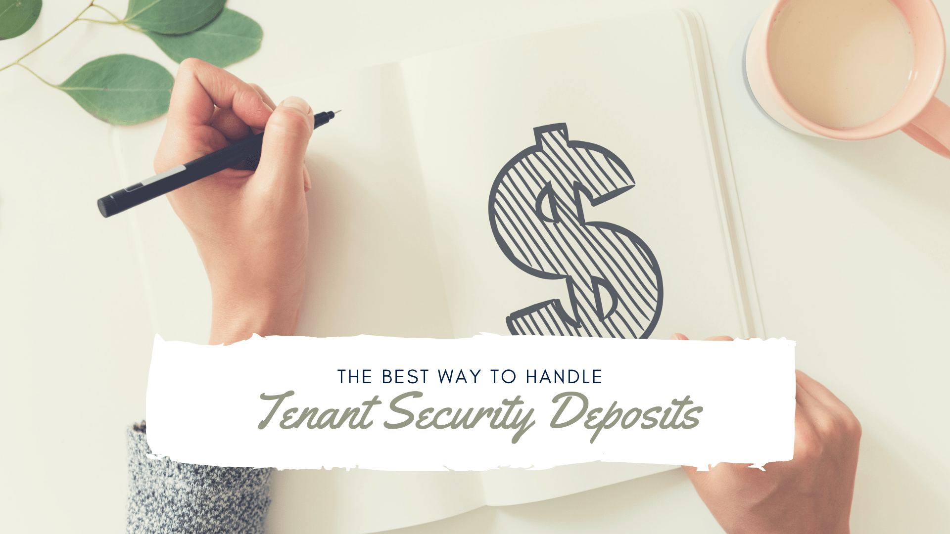 The Best Way to Handle Tenant Security Deposits as a Healdsburg Landlord