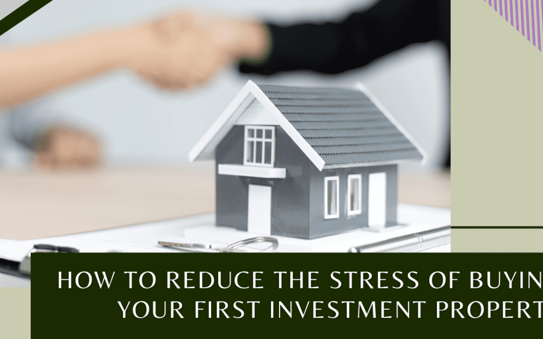 How to Reduce the Stress of Buying Your First Sonoma County Investment Property
