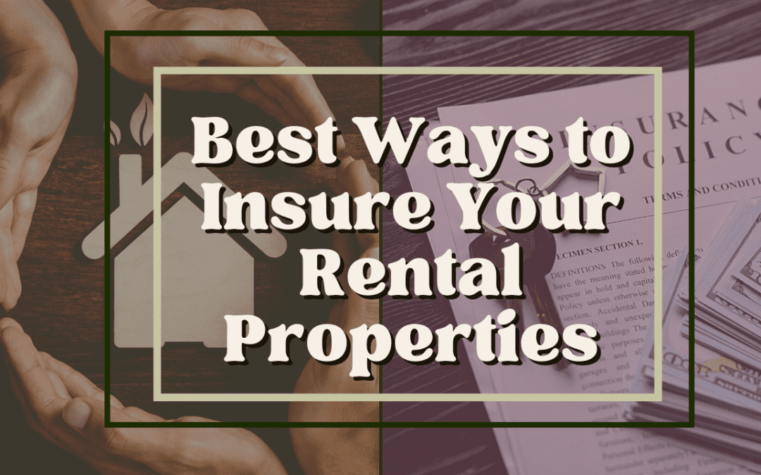 Best Ways to Insure Your Sonoma County Rental Properties