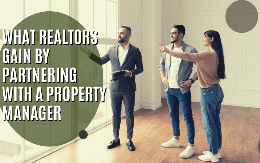 What Realtors Gain By Partnering With Healdsburg Property Management