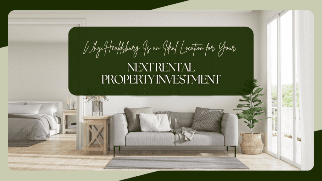 Why Healdsburg Is an Ideal Location for Your Next Rental Property Investment - Article Banner