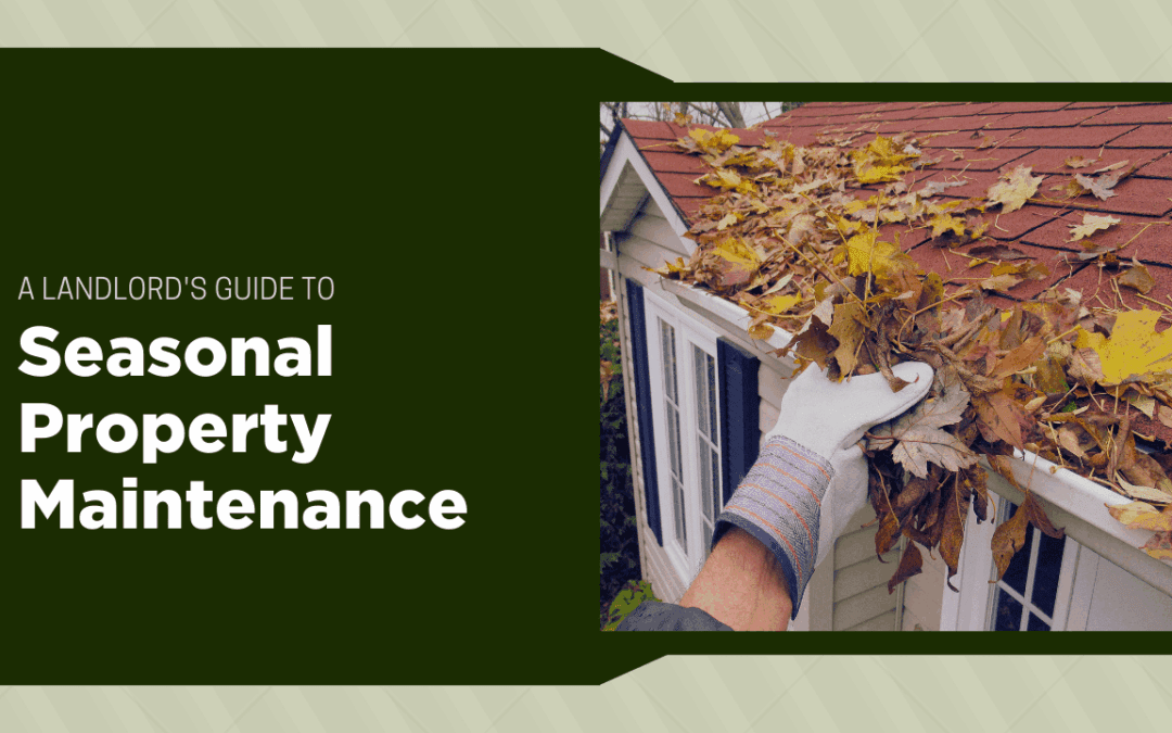 A Landlord’s Guide to Seasonal Property Maintenance in Cloverdale