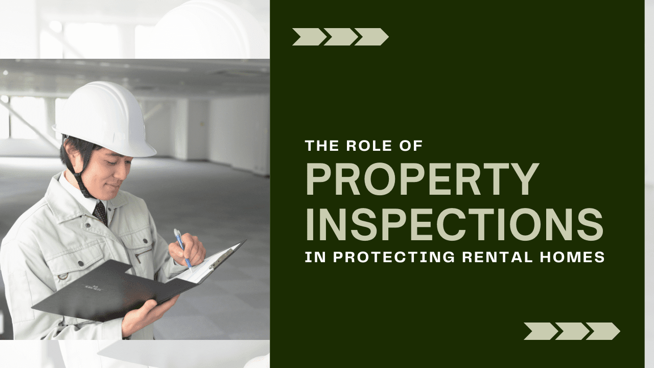 The Role of Property Inspections in Protecting Santa Rosa Rental Homes